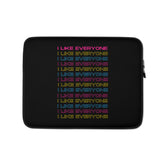 I Like Everyone Laptop Sleeve